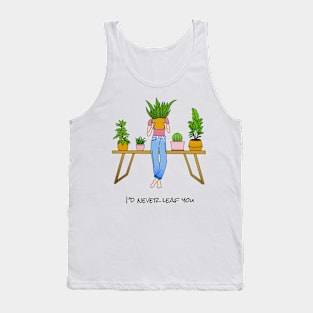 I'd never leaf you Tank Top